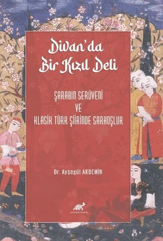 Divan'da Bir Kızıl Deli – Ayşegül Akdemir – Paradigma Akademi Yayınları kitap kapağı