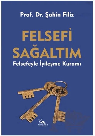 Felsefi Sağaltım – Şahin Filiz – Sarmal Kitabevi kitap kapağı