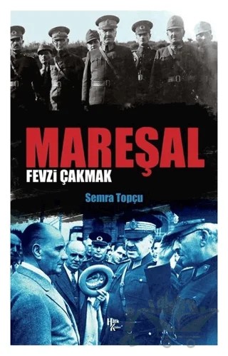 Mareşal Fevzi Çakmak – Semra Topçu – Halk Kitabevi kitap kapağı