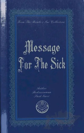 Message For The Sick – Bediüzzaman Said Nursi – Tenvir Neşriyat kitap kapağı