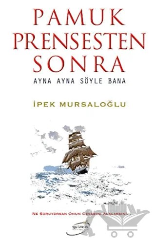 Pamuk Prensesten Sonra – İpek Mursaloğlu – Şira Yayınları kitap kapağı