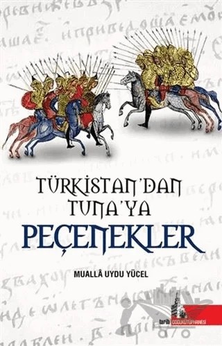 Türkistan'dan Tuna'ya Peçenekler – Muallâ Uydu Yücel – Doğu Kütüphanesi kitap kapağı