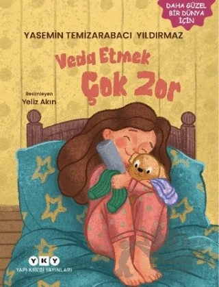 Veda Etmek Çok Zor – Yasemin Temizarabacı Yıldırmaz – Yapı Kredi Yayınları kitap kapağı