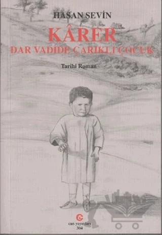Karer - Dar Vadide Çarıklı Çocuk – Hasan Sevin – Can Yayınları (Ali Adil Atalay) kitap kapağı
