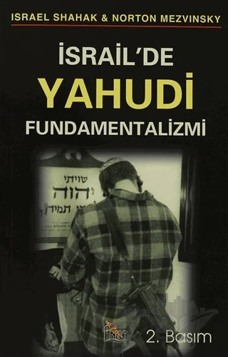 İsrail’de Yahudi Fundamentalizmi – Israel Shahak, Norton Mezvinsky – Anka Yayınları kitap kapağı