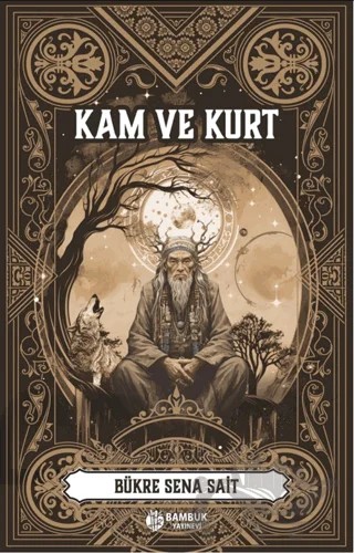 Kam ve Kurt – Bükre Sena Sait – Bambuk Yayınevi kitap kapağı