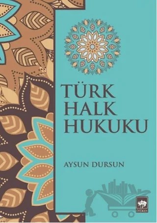 Türk Halk Hukuku – Aysun Dursun – Ötüken Neşriyat kitap kapağı