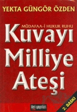 Kuvayı Milliye Ateşi – Yekta Güngör Özden – İleri Yayınları kitap kapağı