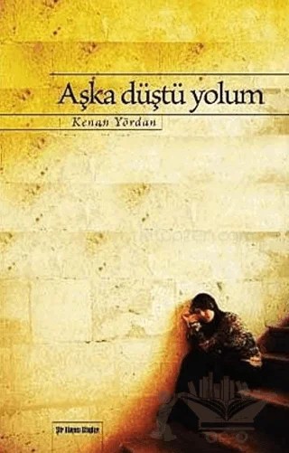 Aşka Düştü Yolum – Kenan Yördan – Şiir Dünyası Kitapları kitap kapağı