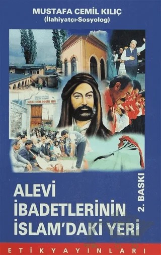 Alevi İbadetlerinin İslam’daki Yeri – Mustafa Cemil Kılıç – Etik Yayınları kitap kapağı
