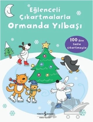 Eğlenceli Çıkartmalarla Ormanda Yılbaşı – Jessica Greenwell – İş Bankası Kültür Yayınları kitap kapağı