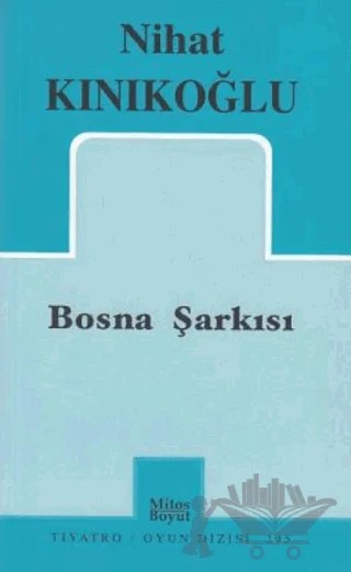 Bosna Şarkısı – Nihat Kınıkoğlu – Mitos Boyut Yayınları kitap kapağı