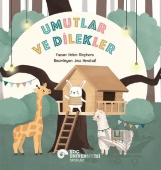 Umutlar ve Dilekler – Helen Stephens – Koç Üniversitesi Yayınları kitap kapağı