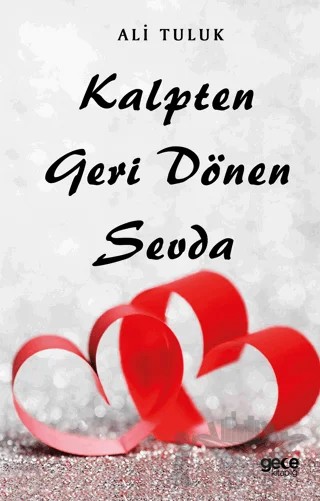 Kalpten Geri Dönen Sevda – Ali Tuluk – Gece Kitaplığı kitap kapağı