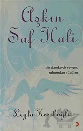 Aşkın Saf Hali – Leyla Kesikoğlu – Cinius Yayınları kitap kapağı
