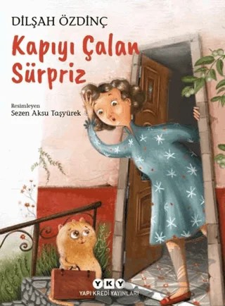 Kapıyı Çalan Sürpriz – Dilşah Özdinç – Yapı Kredi Yayınları kitap kapağı