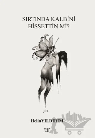 Sırtında Kalbini Hissettin mi? – Helin Yıldırım – Ar Yayınları kitap kapağı