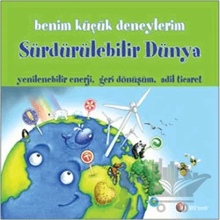 Benim Küçük Deneylerim - Sürdürülebilir Dünya – Melanie Perez – ODTÜ Geliştirme Vakfı Yayıncılık kitap kapağı