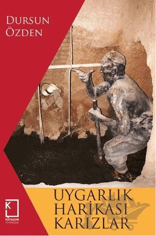 Uygarlık Harikası Karızlar – Dursun Özden – Kategori Yayıncılık kitap kapağı
