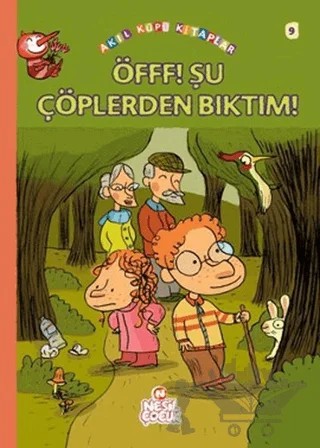 Öfff! Şu Çöplerden Bıktım! – Françoise Rastoin-Faugeron – Nesil Çocuk Yayınları kitap kapağı