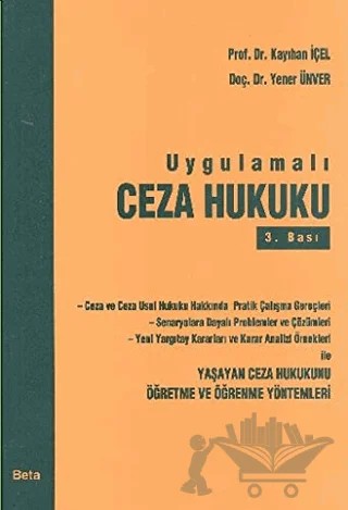Uygulamalı Ceza Hukuku – Kayıhan İçel, Yener Ünver – Beta Yayınevi kitap kapağı