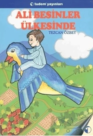 Ali Besinler Ülkesinde – Tezcan Özbey – Tudem Yayınları kitap kapağı