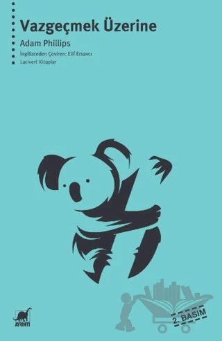Vazgeçmek Üzerine – Adam Phillips – Ayrıntı Yayınları kitap kapağı