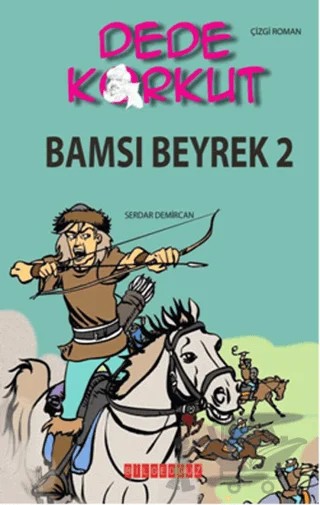 Dede Korkut - Bamsı Beyrek 2 – Serdar Demircan – Bilgeoğuz Yayınları kitap kapağı