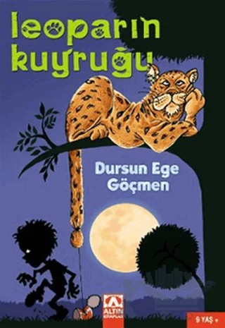 Leoparın Kuyruğu – Dursun Ege Göçmen – Altın Kitaplar kitap kapağı