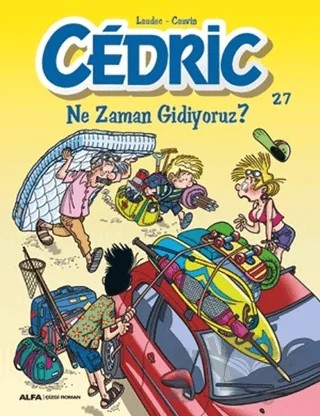 Cedric 27 - Ne Zaman Gidiyoruz? – Kolektif – Alfa Yayınları kitap kapağı