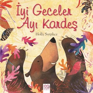 İyi Geceler Ayı Kardeş – About a Bear, Holly Surplice – 1001 Çiçek Kitaplar kitap kapağı