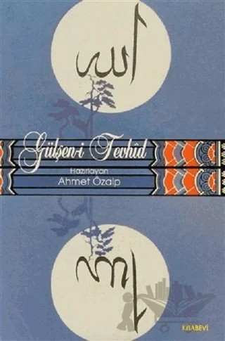 Gülşen-i Tevhid – Ahmet Özalp – Kitabevi Yayınları kitap kapağı