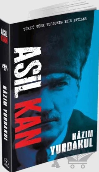 Asil Kan – Kazım Yurdakul – Akil Yayınları kitap kapağı