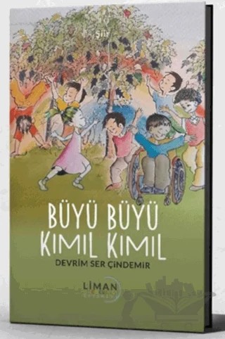 Büyü Büyü Kımıl Kımıl – Devrim Ser Çindemir – Liman Yayınevi kitap kapağı