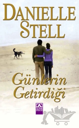 Günlerin Getirdiği – Danielle Stell – Altın Kitaplar kitap kapağı