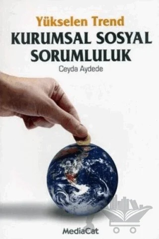 Yükselen Trend Kurumsal Sosyal Sorumluluk – Ceyda Aydede – MediaCat Kitapları kitap kapağı