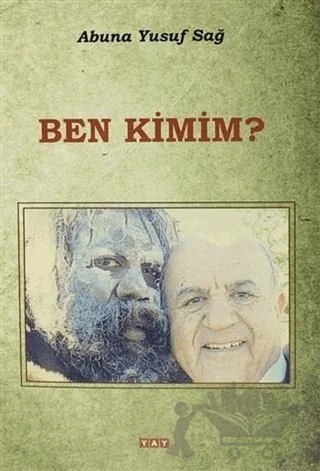 Ben Kimim? – Abuna Yusuf Sağ – YAY - Yeni Anadolu Yayınları kitap kapağı