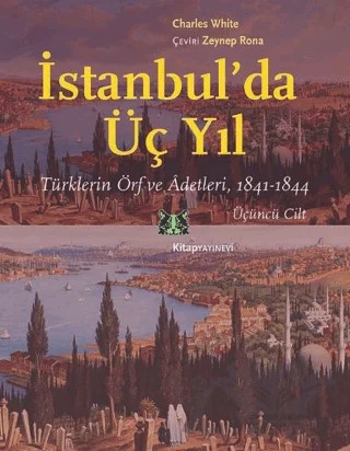 İstanbul’da Üç Yıl Cilt 3 – Charles White – Kitap Yayınevi kitap kapağı