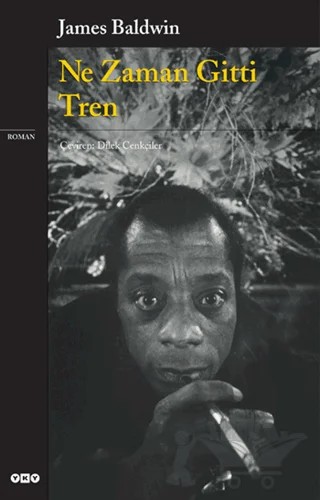 Ne Zaman Gitti Tren – James Baldwin – Yapı Kredi Yayınları kitap kapağı