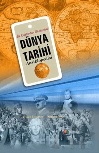 İlk Çağlardan Günümüze Dünya Tarihi Ansiklopedisi – Sezgin Dağ, Tolga Uslubaş – Karma Kitaplar kitap kapağı
