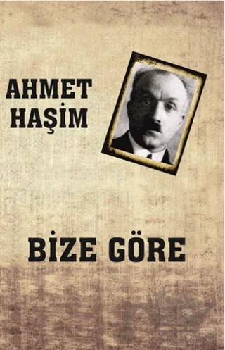 Bize Göre – Ahmet Hâşim – Serüven Yayınevi kitap kapağı
