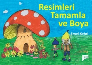 Resimleri Tamamla ve Boya – Emel Kehri – Pan Yayıncılık kitap kapağı
