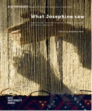 What Josephine Saw – Kimberly Hart – Koç Üniversitesi Yayınları kitap kapağı