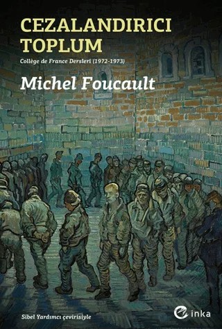 Cezalandırıcı Toplum – Michel Foucault – İnka Yayınları kitap kapağı