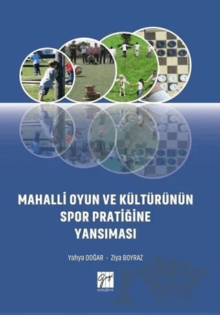 Mahalli Oyun ve Kültürünün Spor Pratiğine Yansıması – Yahya Doğar, Ziya Boyraz – Gazi Kitabevi kitap kapağı