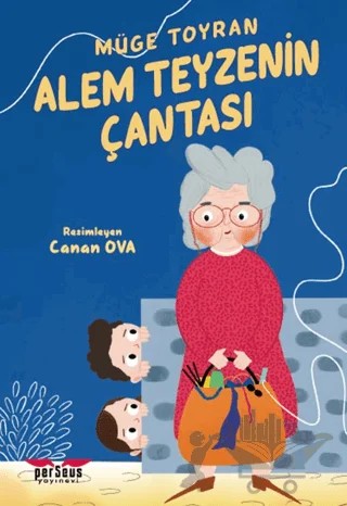 Alem Teyzenin Çantası – Müge Toyran – Perseus kitap kapağı