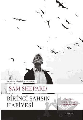 Birinci Şahsın Hafiyesi – Sam Shepard – Everest Yayınları kitap kapağı
