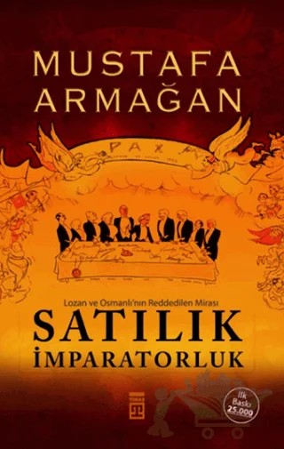 Satılık İmparatorluk – Mustafa Armağan – Timaş Yayınları kitap kapağı