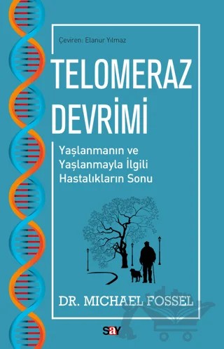 Telomeraz Devrimi – Michael Fossel – Say Yayınları kitap kapağı