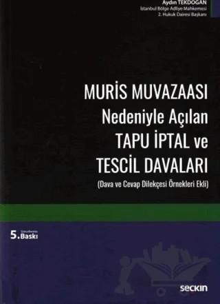 Muris Muvazaası Nedeniyle Açılan Tapu İptal ve Tescil Davaları – Aydın Tekdoğan – Seçkin Yayıncılık kitap kapağı